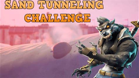 Fortnite Sand Tunneling Challenge YouTube