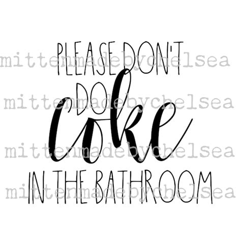 Please Don T Do Coke In The Bathroom Svg Etsy