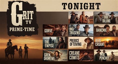 Unlocking Grit TV Schedule Master Guide To Full Lineup Time Zones Live Streaming For Hardworking Viewers