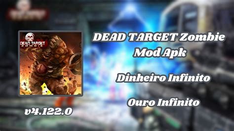 Dead Target Zombie Hack Todas Armas Dinheiro E Ouro Infinito - DEAD TARGET Zombie v4.122.0 Mod Apk; Dinheiro e Ouro Infinitos - YouTube