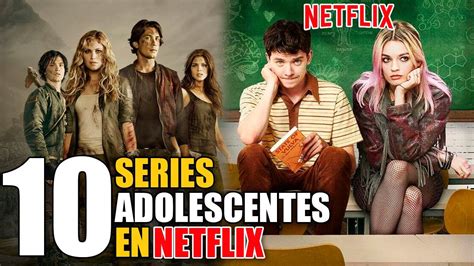 10 Mejores Series Adolescentes NETFLIX YouTube