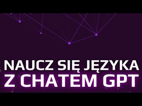 CHAT GPT NAUCZY CIĘ JĘZYKA OBCEGO sztucznainteligencja naukajęzyka