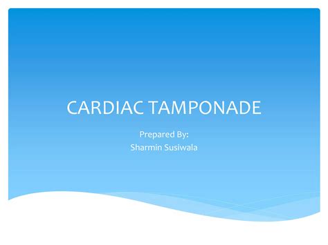 Cardiac Tamponade Pericardial Effusion Ppt