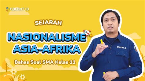 NASIONALISME ASIA AFRIKA PEMBAHASAN SOAL SEJARAH KELAS 11 Edcent Id