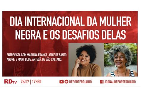 Boletim Rdtv S H Dia Internacional Da Mulher Negra E