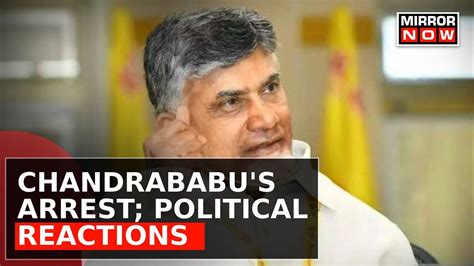 TDP Chief Chandrababu Naidu S Arrest Political Or Just Political