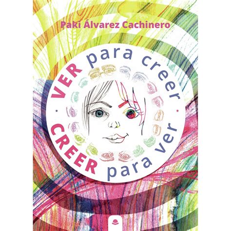 Ver para creer, creer para ver