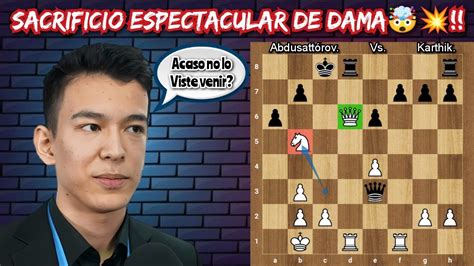 SACRIFICIO DE DAMA BRUTAL DEL PRODIGIO UZBEKO Abdusattórov vs