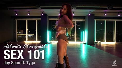 SEX Jay Sean Ft Tyga Aphrodite Choreography Urban Play Dance Academy YouTube