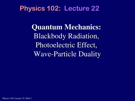 PPT Quantum Mechanics Blackbody Radiation Photoelectric Effect