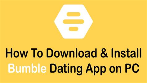 How To Download And Install Bumble Dating App On Pc 2022 Youtube