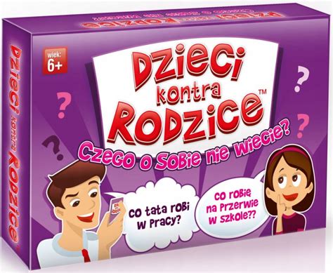 Quiz Dzieci Kontra Rodzice Czego O Sobie Nie Stan Nowy Z