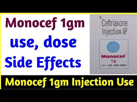 Inj Monocef Ceftriaxone Dose Side Effects And Treatment Disuse