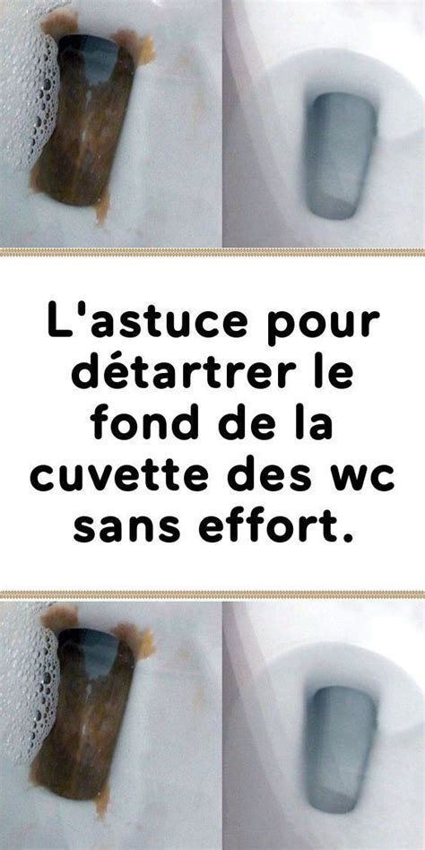 L Astuce Pour Détartrer le Fond de la Cuvette des WC SANS Effort