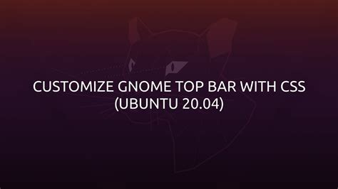 How To Customize Gnome Top Bar With Css Ubuntu Youtube