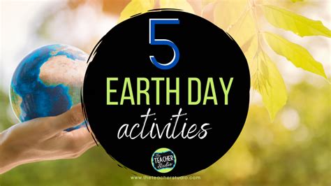 5 Great Earth Day Activities - The Teacher Studio