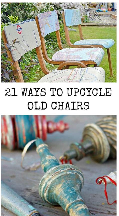 21 Ways To Upcycle A Chair Upcycle Chair Chairs Repurposed Old Chairs