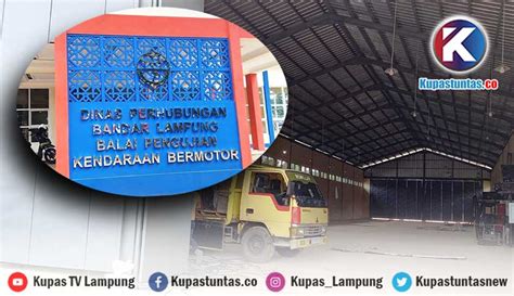 Kupas Tuntas Habiskan Rp 7 Miliar Gedung Baru Uji Kir Bandar Lampung