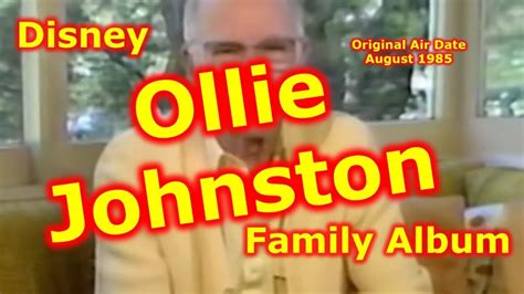 Disney Family Album | Ollie Johnston | Disney Animator | Legend | Snow ...