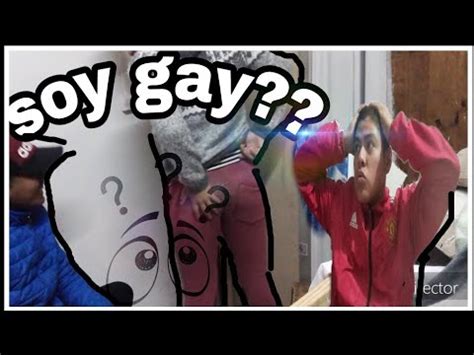 Broma A Mi Amigo Que Soy Gay Youtube