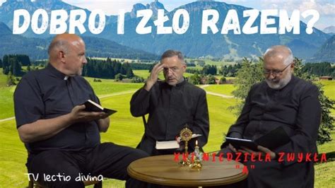 Tv Lectio Divina Xvi Niedziela Zwyk A A Mt