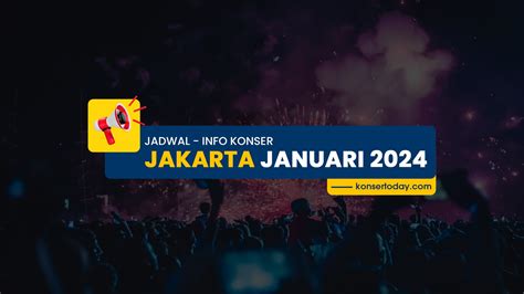 Jadwal Festival Konser Musik Jakarta Januari