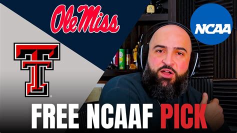 Free Ncaaf Pick Texas Tech Vs Ole Miss Sports Betting Tips Youtube