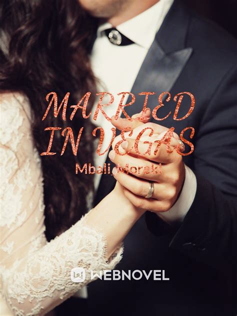 Read Married In Vegas Mbalimoreki Webnovel