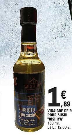 Promo Vinaigre De Riz Pour Sushi Oishiya Chez E Leclerc ICatalogue Fr