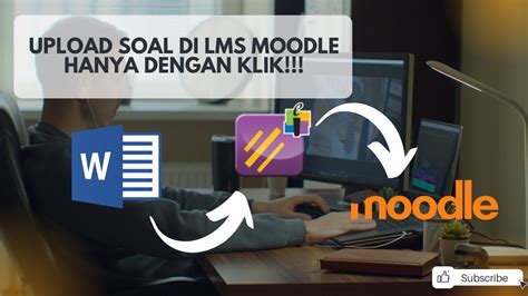 Membuat Soal Microsoft Word Menjadi Siap Untuk Upload Di Lms Moodle