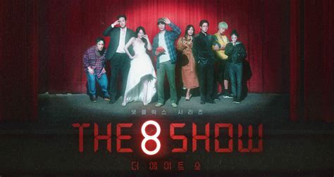 The 8 Show Fernsehseriende