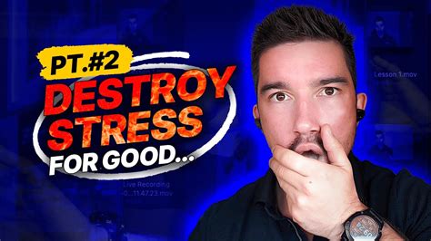 How To Destroy Stress For Good All Men Must Know This Part 2 The