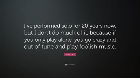 Top 35 Steve Lacy Quotes 2026 Update Quotefancy