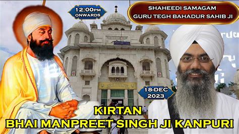 Live Bhai Manpreet Singh Ji Kanpuri From Punjabi Bagh Youtube