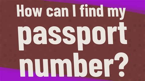 How Can I Find My Passport Number Youtube