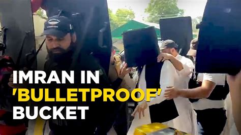 Ex Pakistan Pm Imran Khan Arrives At Lahore Court With Head Covered In Bucket English News