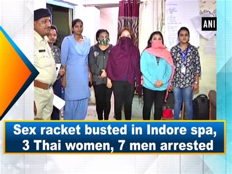 Sex Racket Busted In Indore Spa Thai Women Men Arrested