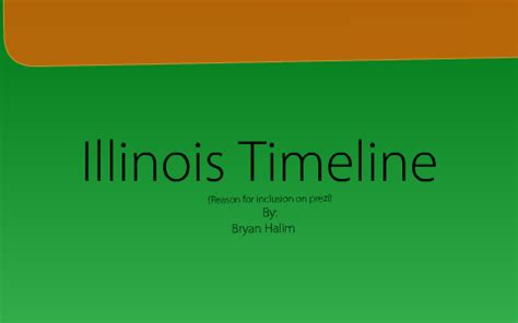 Illinois Historical Timeline by Bryan Halim on Prezi