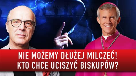 Nie możemy dłużej milczeć Kto chce uciszyć biskupów Jan