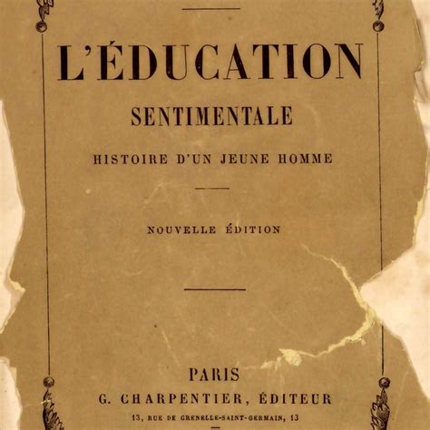 Gustave Flaubert L Ducation Sentimentale Histoire D Un Jeune Homme