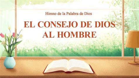 El Consejo De Dios Al Hombre Evangelio Himno Alabanza Canci N