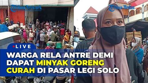 Warga Antre Sejak Pagi Demi Mendapatkan Minyak Goreng Curah Di Pasar