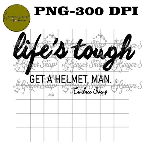Lifes Tough Get A Helmet Man Png Sublimation Design Digital Download