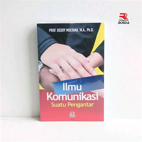 Jual Buku Ilmu Komunikasi Suatu Pengantar Revisi Prof Dr Deddy