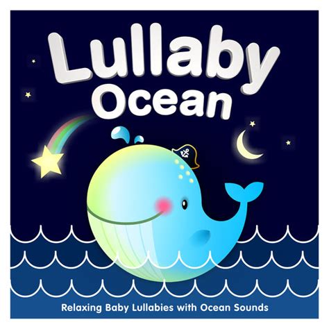 Lullaby Ocean - Relaxing Baby Lullabies with Ocean Sounds, Sleepyheadz - Qobuz