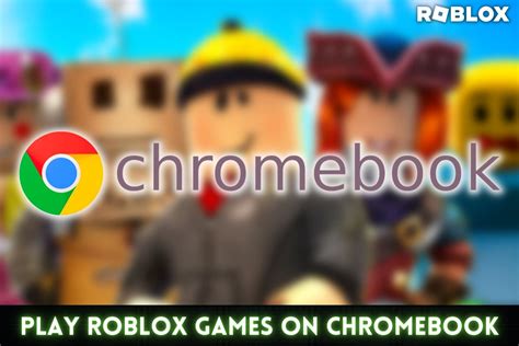 How To Play Roblox On Chromebook