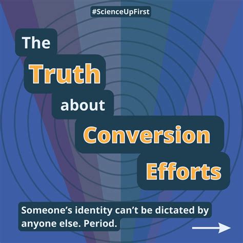 The truth about conversion efforts | ScienceUpFirst