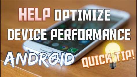 OPTIMIZE YOUR ANDROID DEVICE PERFORMANCE QUICK TIP YouTube