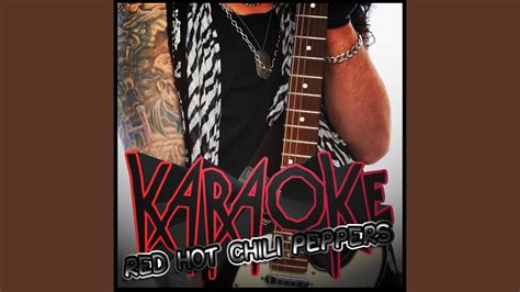Blood Sugar Sex Magik In The Style Of Red Hot Chili Peppers Karaoke Version YouTube