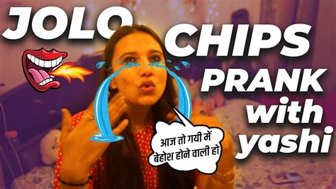 Extreme Prank On Yashi Didi With Worlds Hottest Jolo Chip Gone Wrong Lifewithyashasvika